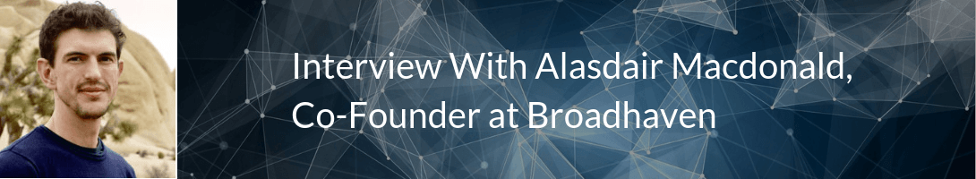 Alasdair Macdonald Co-Founder at Broadhaven